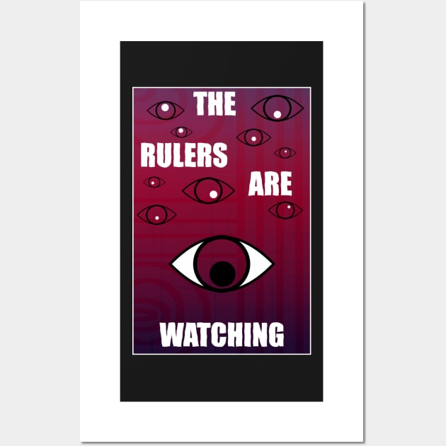 The Rulers are Watching Wall Art by MacSquiddles